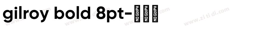 gilroy bold 8pt字体转换